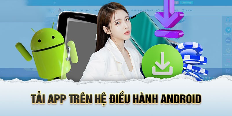 Tải app Kubet77 nếu dùng điện thoại hệ điều hành android